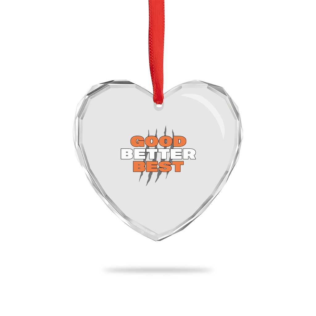 Good Better Best CFB Inspirational Heart Crystal Glass Ornament Fierce Bears Claw Graphic for Fan TS02 Print Your Wear
