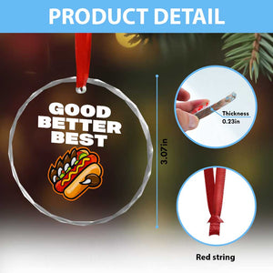 Good Better Best Chicago Football Inspirational Crystal Glass Ornament Funny Hot Dog and Claw Graphic TS02 Print Your Wear