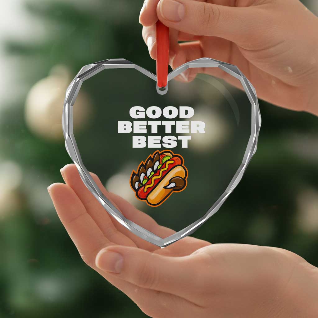 Good Better Best Chicago Football Inspirational Heart Crystal Glass Ornament Funny Hot Dog and Claw Graphic TS02 Print Your Wear