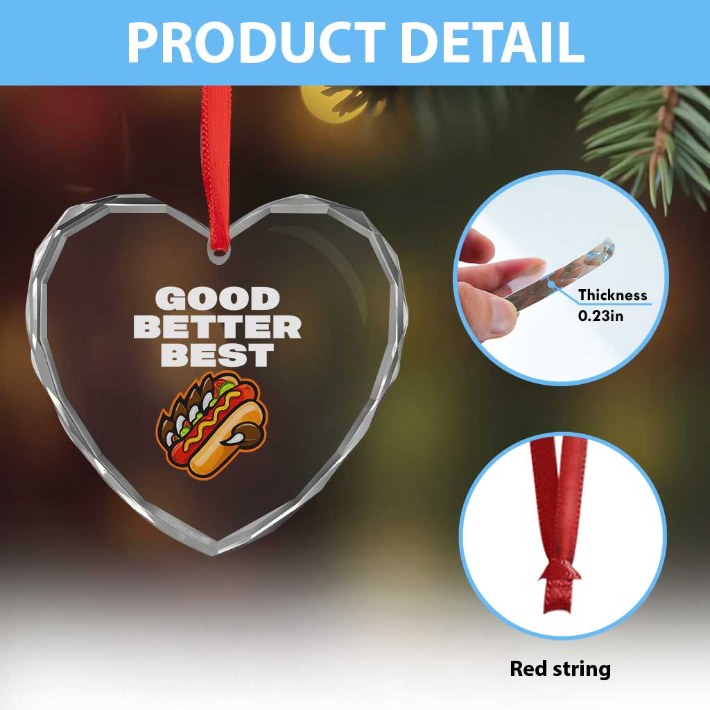 Good Better Best Chicago Football Inspirational Heart Crystal Glass Ornament Funny Hot Dog and Claw Graphic TS02 Print Your Wear