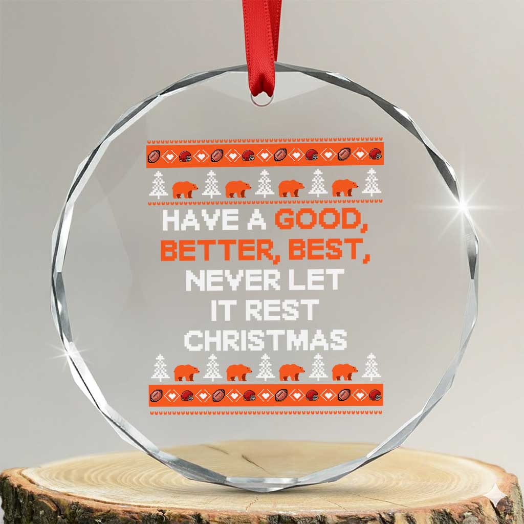 Good Better Best Christmas Inspirational Crystal Glass Ornament Never Let It Rest CFB Sports Fans Ugly Sweater Style TS02 Transparent Glass 3'' Circle Print Your Wear
