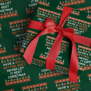 Good Better Best Christmas Inspirational Wrapping Paper Roll Never Let It Rest CFB Sports Fans Ugly Sweater Style TS02 Green Print Your Wear