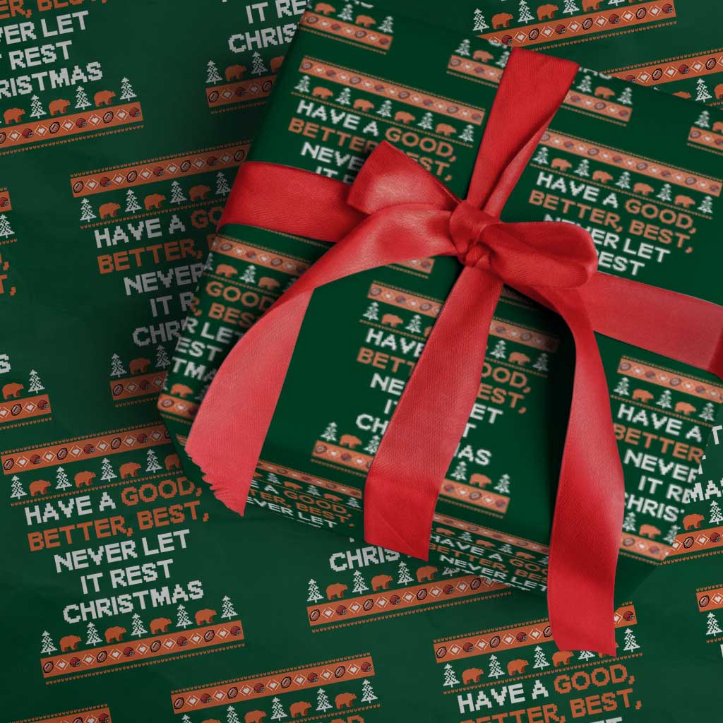Good Better Best Christmas Inspirational Wrapping Paper Roll Never Let It Rest CFB Sports Fans Ugly Sweater Style TS02 Green Print Your Wear