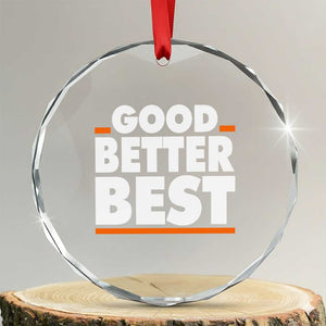 Good Better Best Crystal Glass Ornament CFB Motivation American Football TS11 Transparent Glass 3'' Circle Print Your Wear