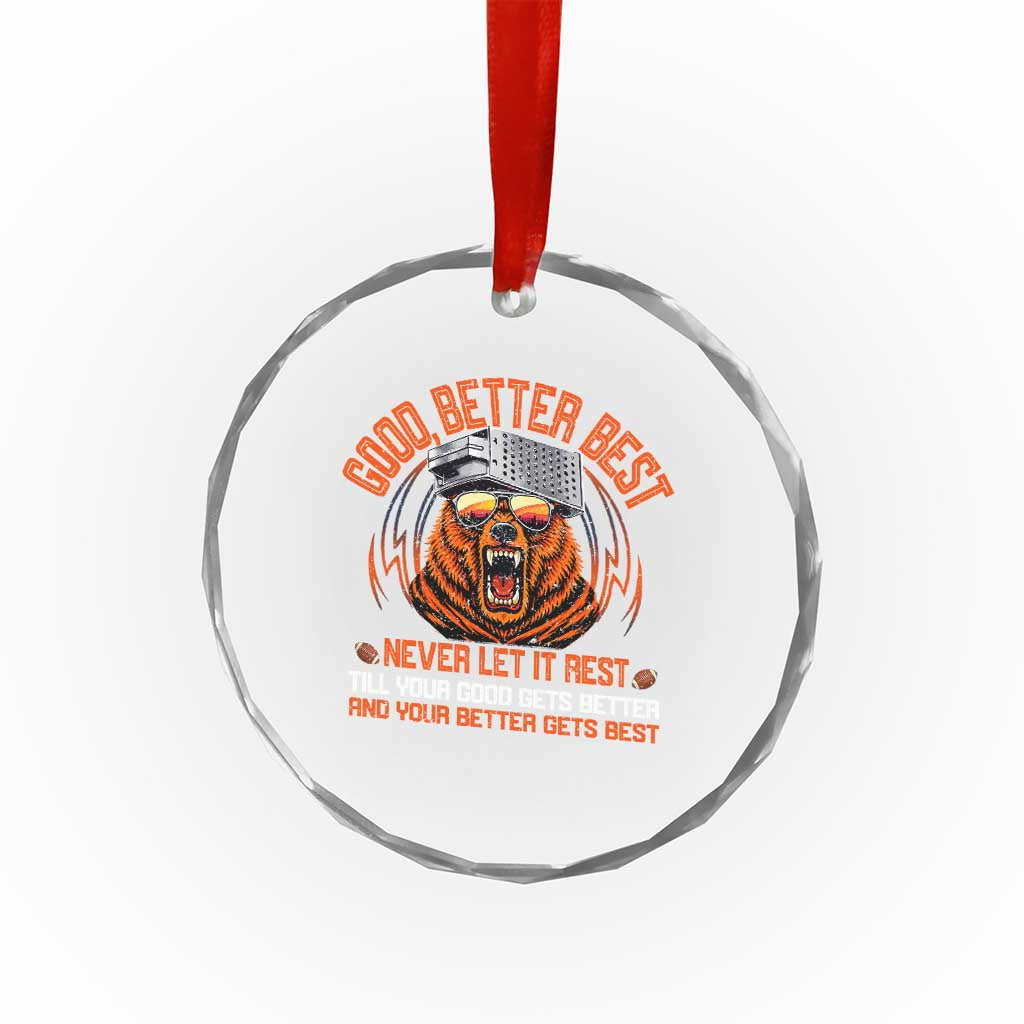 Good Better Best Crystal Glass Ornament Never Let It Rest Motivation Saying Bear TS10 Print Your Wear