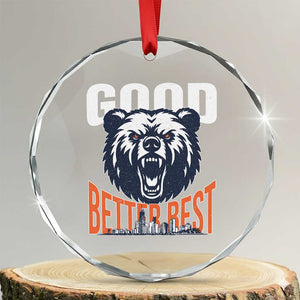 Good Better Best Graphic Crystal Glass Ornament Motivational Sports Fan Chicago Skyline TS02 Transparent Glass 3'' Circle Print Your Wear
