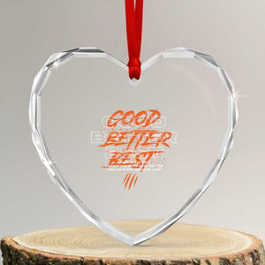 Good Better Best Heart Crystal Glass Ornament Never Let It Rest Till Your Good Gets Better Motivation TS11 Transparent Glass 3'' Heart Print Your Wear