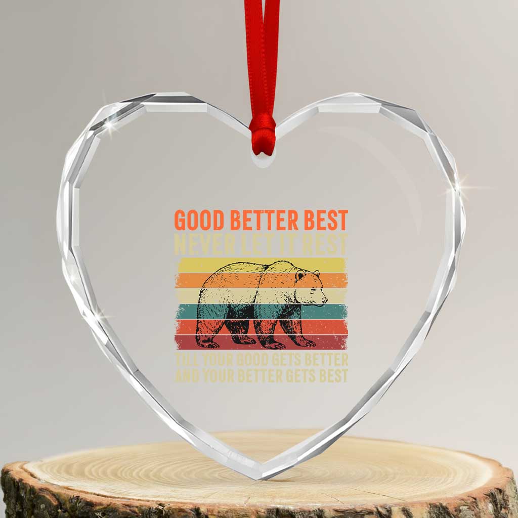 Good Better Best Motivational Heart Crystal Glass Ornament Retro Never Let It Rest TS02 Transparent Glass 3'' Heart Print Your Wear