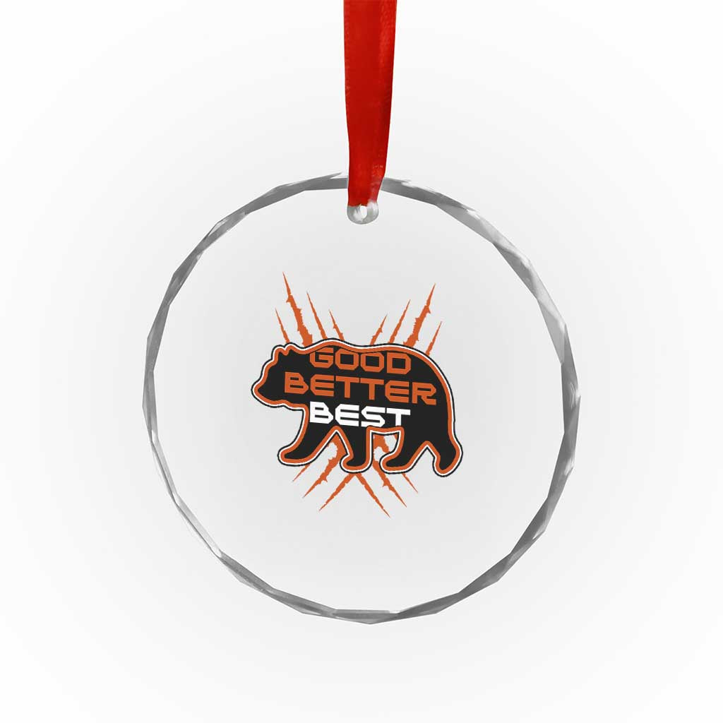 Good Better Best Motivational Crystal Glass Ornament CFB Lover Gift TS12 Print Your Wear