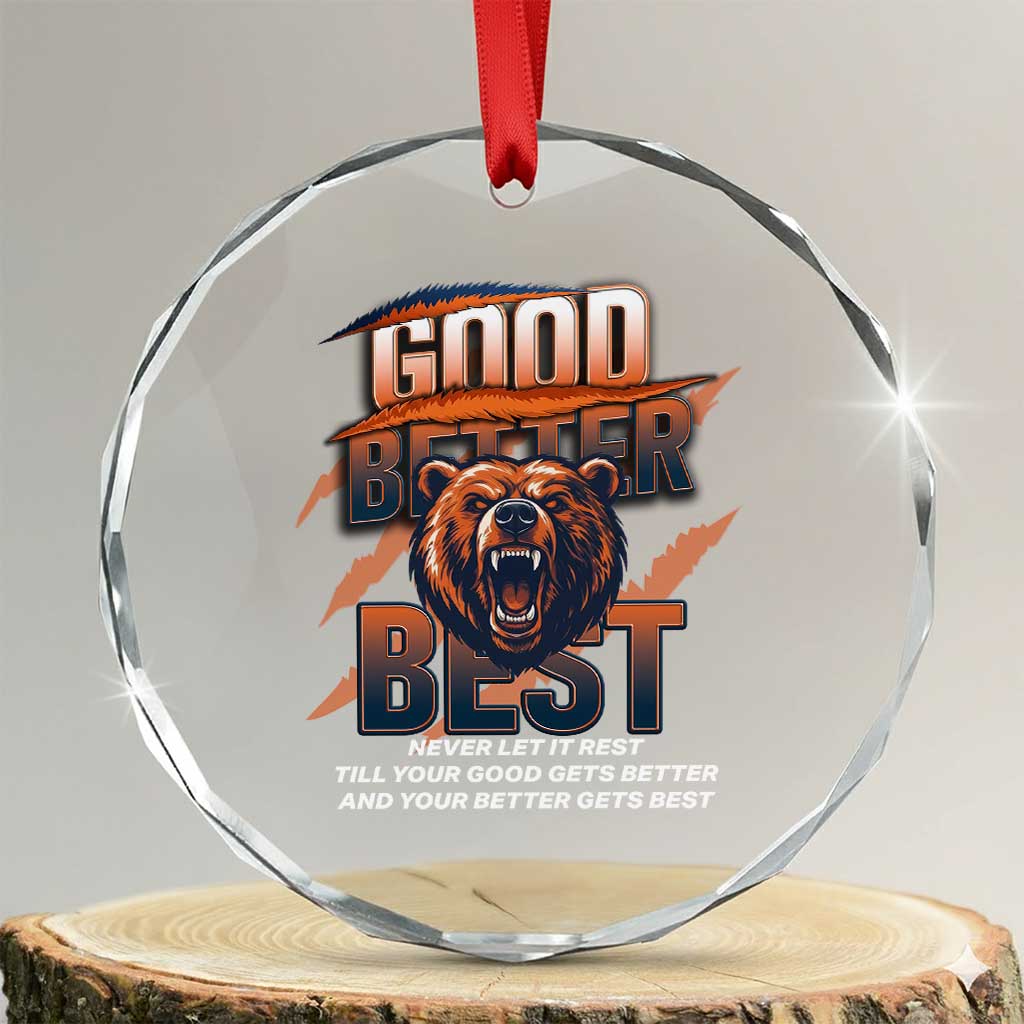 Good Better Best Motivational Fierce Graphic Crystal Glass Ornament TS02 Transparent Glass 3'' Circle Print Your Wear
