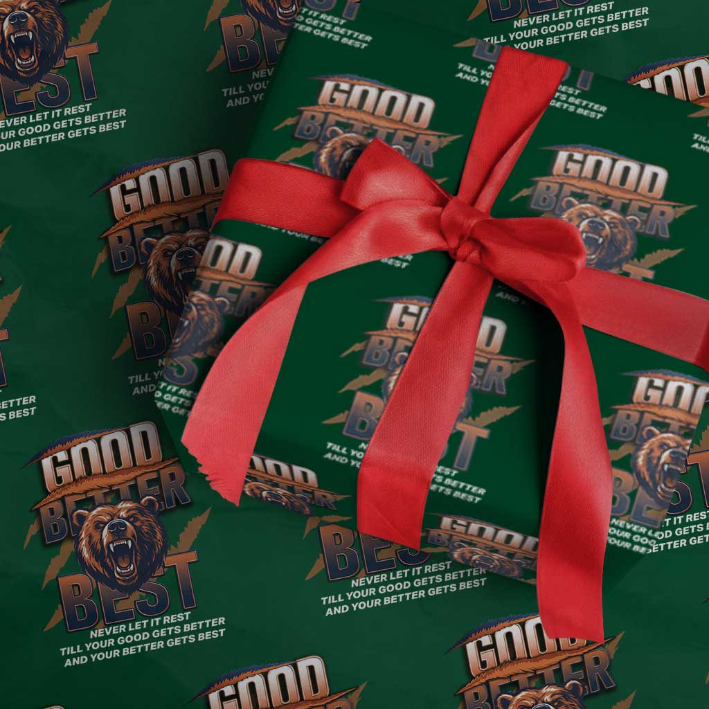 Good Better Best Motivational Fierce Graphic Wrapping Paper Roll TS02 Green Print Your Wear