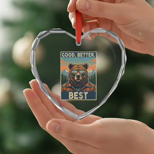 Good Better Best Motivational Hiking Bear Heart Crystal Glass Ornament Outdoor Adventure Poster Graphic TS02 Print Your Wear