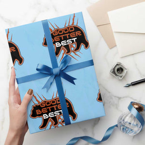 Good Better Best Motivational Wrapping Paper Roll CFB Lover Gift TS12 Light Blue Print Your Wear