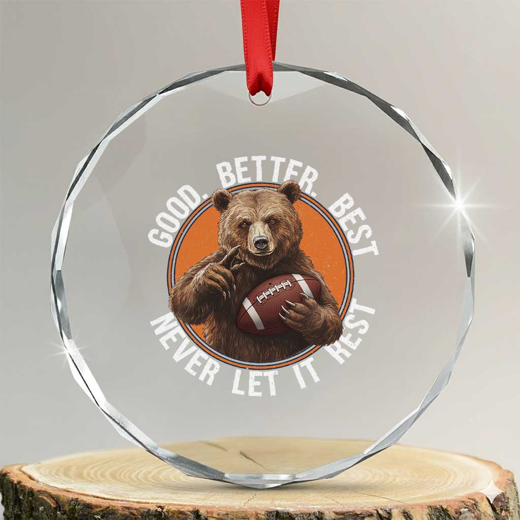 Good Better Best Retro Crystal Glass Ornament Motivational CFB Never Let It Rest TS02 Transparent Glass 3'' Circle Print Your Wear