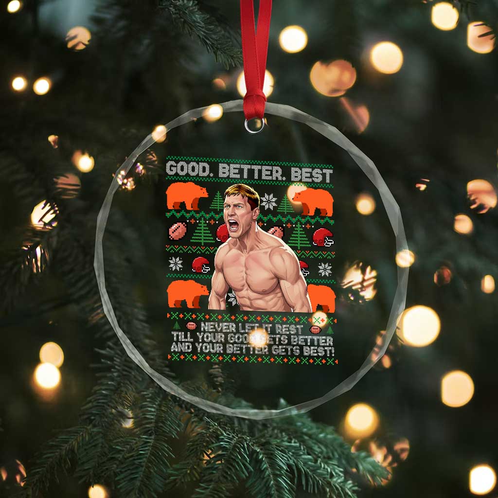 Good Better Best Shirtless Ben Crystal Glass Ornament Funny Football Coach Meme Ugly Sweater Gift for Fans TS02 Print Your Wear