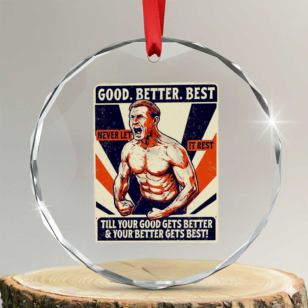 Good Better Best Shirtless Ben Crystal Glass Ornament Retro Funny Football Coach Meme Gift for Fans TS02 Transparent Glass 3'' Circle Print Your Wear
