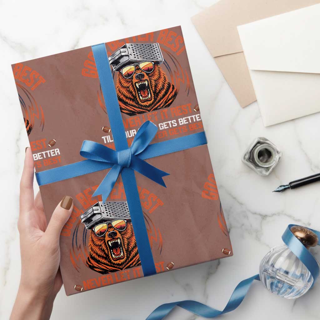 Good Better Best Wrapping Paper Roll Never Let It Rest Motivation Saying Bear TS10 Mocha Print Your Wear