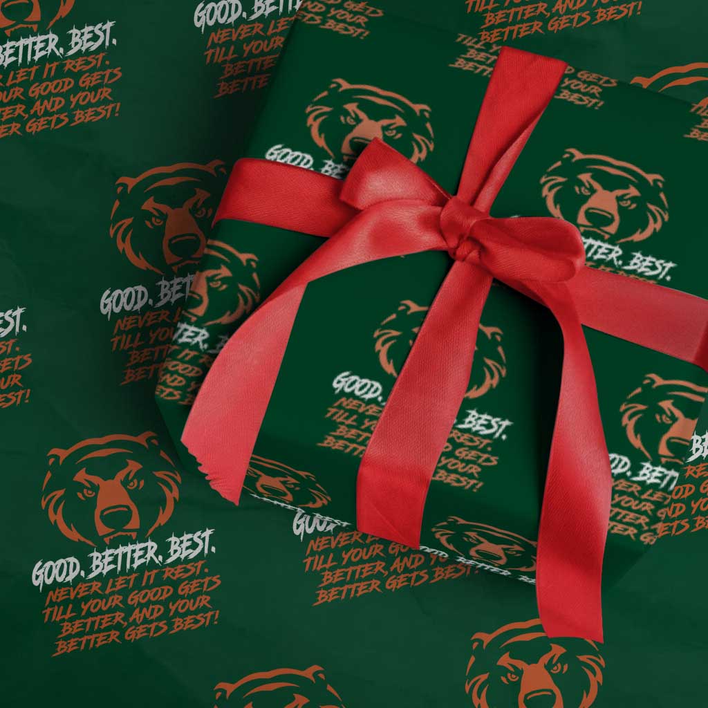 Good Better Best Wrapping Paper Roll Never Let It Rest Till Your Good Gets Better CFB Motivation TS11 Green Print Your Wear