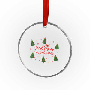 Good Mom Say Bad Words Crystal Glass Ornament Funny Xmas Mom Gift TS12 Print Your Wear