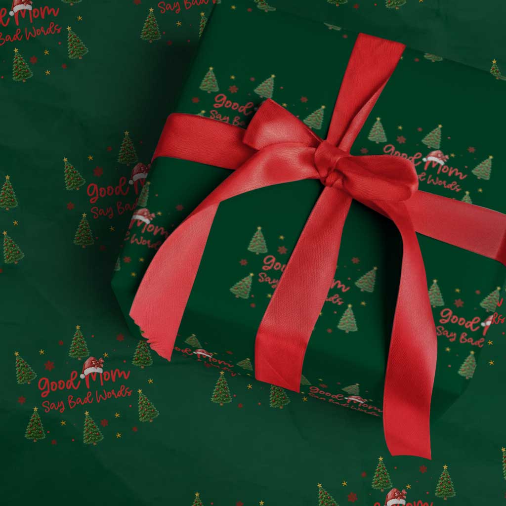 Good Mom Say Bad Words Wrapping Paper Roll Funny Xmas Mom Gift TS12 Green Print Your Wear
