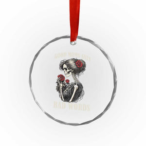 Good Moms Say Bad Words Crystal Glass Ornament Funny Sarcastic Skeleton Mom Mother’s Day TS14 Print Your Wear