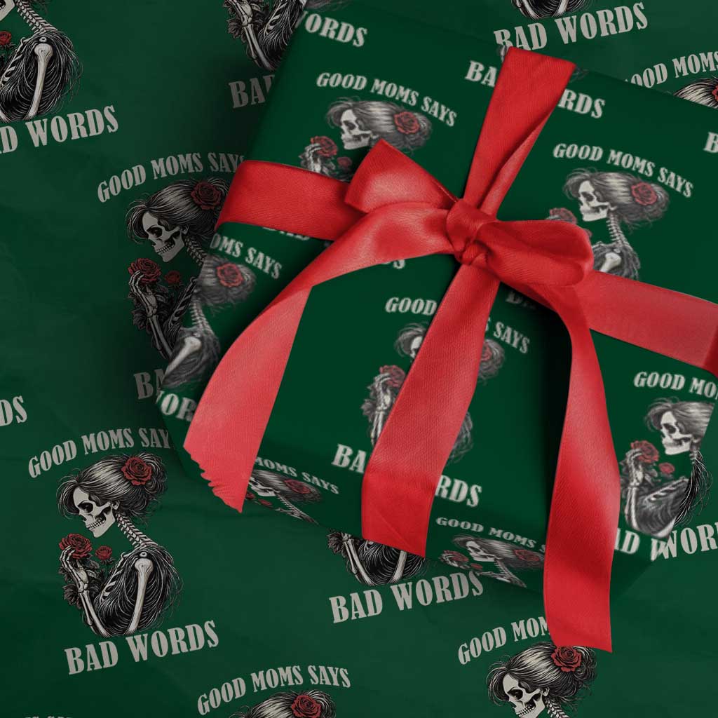 Good Moms Say Bad Words Wrapping Paper Roll Funny Sarcastic Skeleton Mom Mother’s Day TS14 Green Print Your Wear