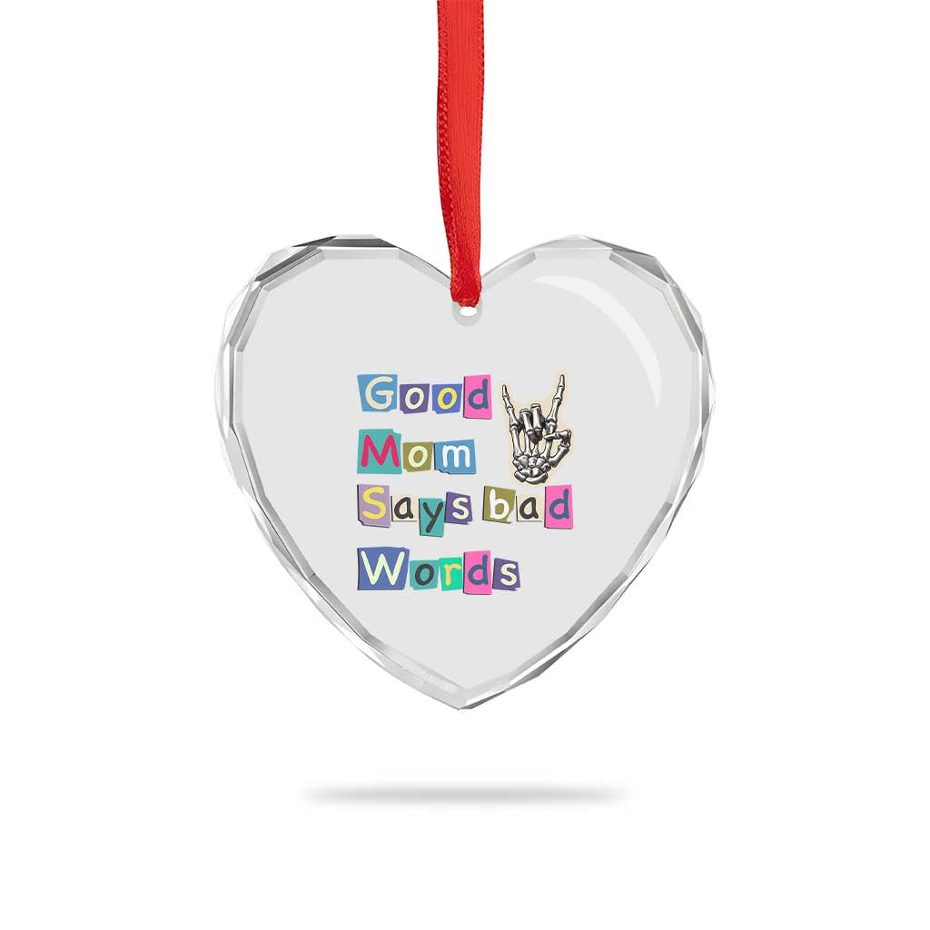 Good Moms Say Bad Words Heart Crystal Glass Ornament Funny Sarcastic Mom Mother’s Day Gift TS14 Print Your Wear