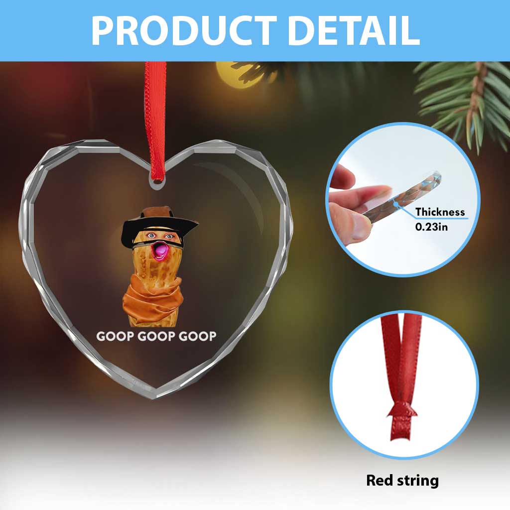 Goop Goop Goop Meme Heart Crystal Glass Ornament Unhinged Cowboy Peanut Core Weirdos TS02 Print Your Wear