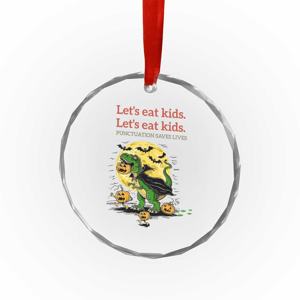 Grammar English Teacher Crystal Glass Ornament Funny Halloween Dinosaurs Pumpkin Punctuation Saves Lives TS10 Print Your Wear