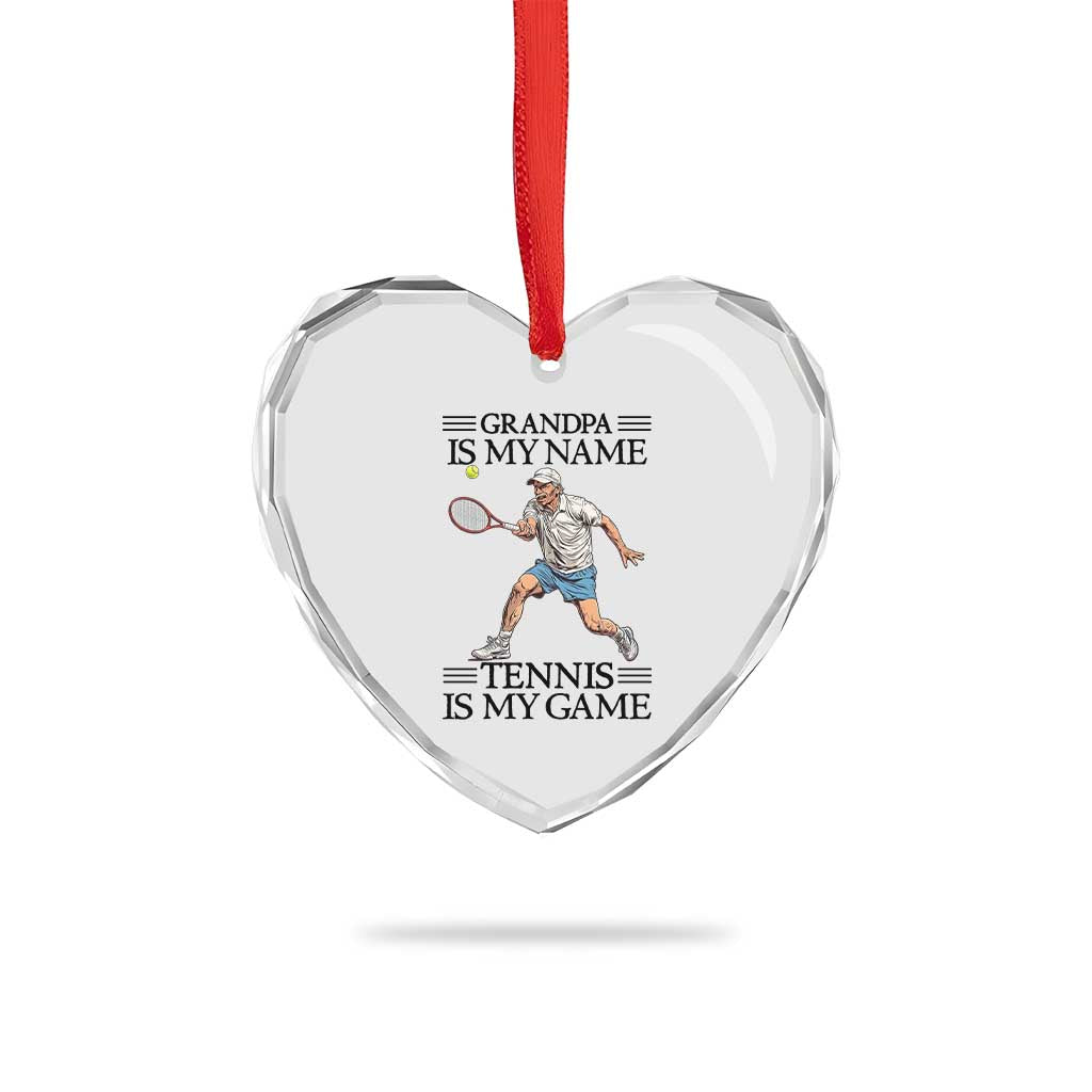 Grandpa Is My Name Tennis Is My Game Heart Crystal Glass Ornament Funny Tennis Quote TS12 Print Your Wear