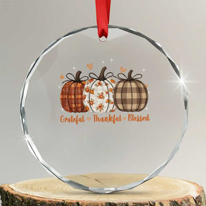Grateful Thankful Blessed Pumpkin Crystal Glass Ornament Hello Thanksgiving Cozy Fall Autumn Rustic TS10 Transparent Glass 3'' Circle Print Your Wear