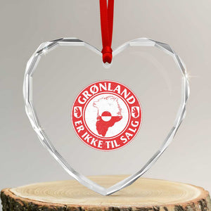 Greenland Is Not For Sale Heart Crystal Glass Ornament Gronland Er Ikke Til Salg Greenland Protest TS11 Transparent Glass 3'' Heart Print Your Wear