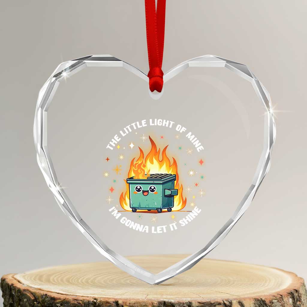 Groovy Dumpster Fire Heart Crystal Glass Ornament The Little Light Of Mine I'm Gonna Let It Shine TS02 Transparent Glass 3'' Heart Print Your Wear