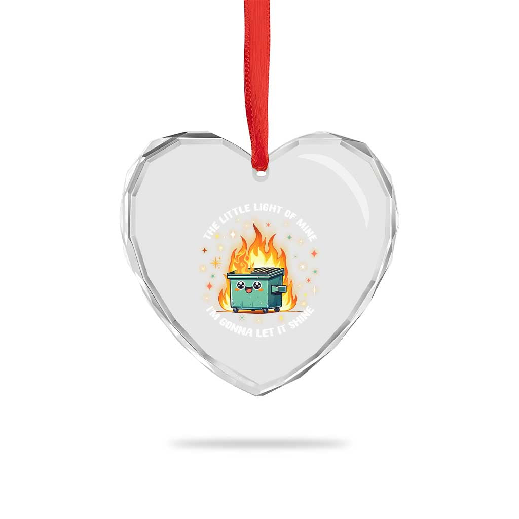 Groovy Dumpster Fire Heart Crystal Glass Ornament The Little Light Of Mine I'm Gonna Let It Shine TS02 Print Your Wear