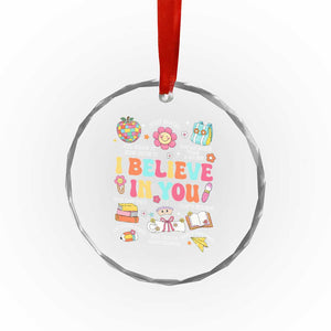 Groovy I Believe In You Testing Motivation Crystal Glass Ornament More Than A Score for Teacher Student TS02 Print Your Wear