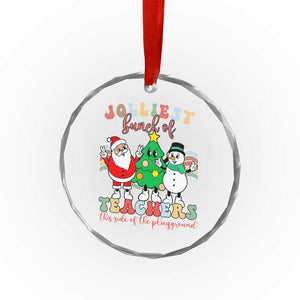 Groovy Xmas Teacher Crystal Glass Ornament Jolliest Bunch Of Teachers This Side Of The Playground TS09 Print Your Wear