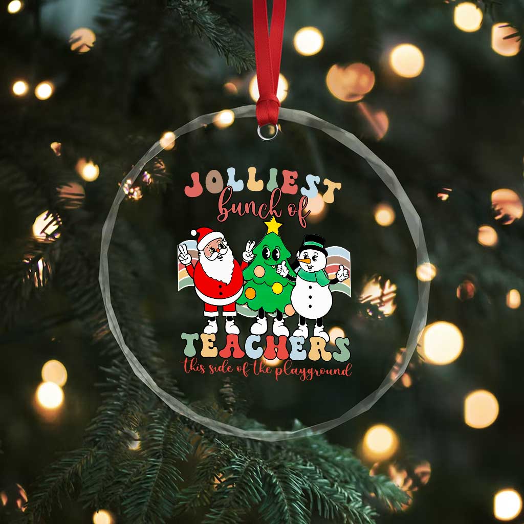 Groovy Xmas Teacher Crystal Glass Ornament Jolliest Bunch Of Teachers This Side Of The Playground TS09 Print Your Wear