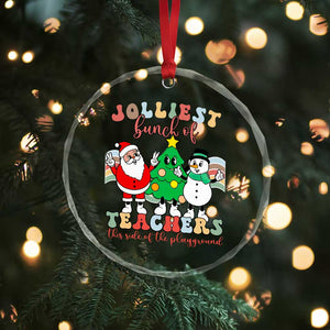 Groovy Xmas Teacher Crystal Glass Ornament Jolliest Bunch Of Teachers This Side Of The Playground TS09 Print Your Wear