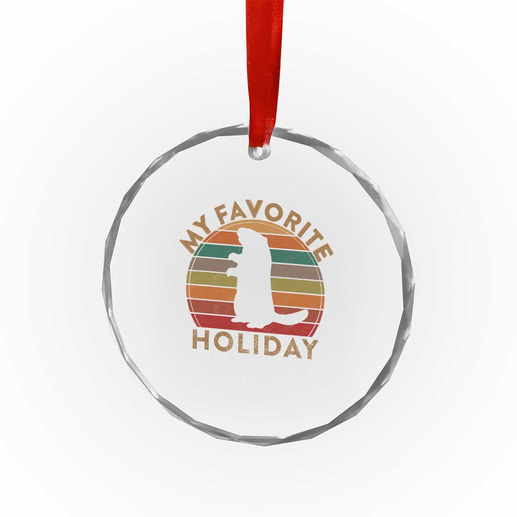 Groundhog Day Crystal Glass Ornament My Favorite Holiday Ground Hog Shadow Retro Sunset TS02 Print Your Wear