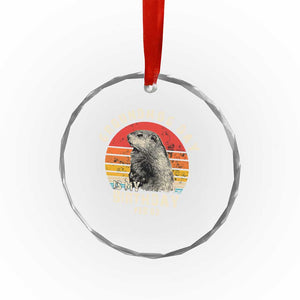 Groundhog Day Is My Birthday Crystal Glass Ornament Funny Woodchuck Retro Vintage - Print Your Wear