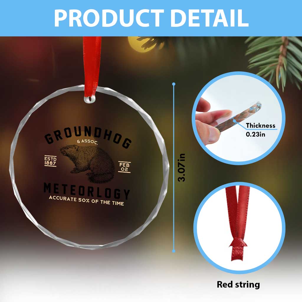 Groundhog Meteorology Crystal Glass Ornament Estd 1887 Accurate 50 Percent Of The Time Woodchuck TS02 Print Your Wear