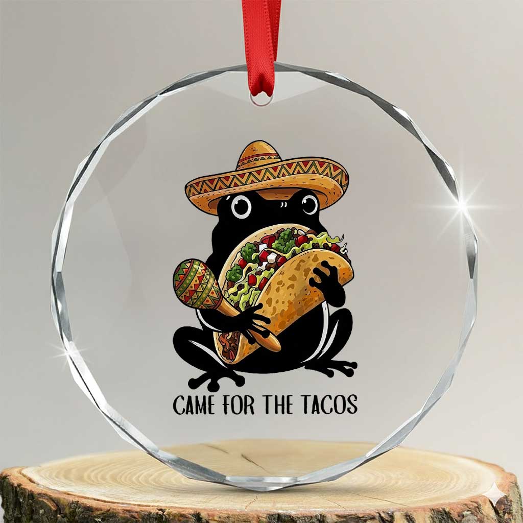 Grumpy Frog Cinco De Mayo Crystal Glass Ornament Came For The Tacos TS12 Transparent Glass 3'' Circle Print Your Wear