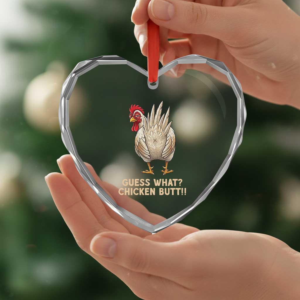 Guess What Chicken Butt Joke Heart Crystal Glass Ornament Funny Chicken Lover Graphic TS12 Print Your Wear