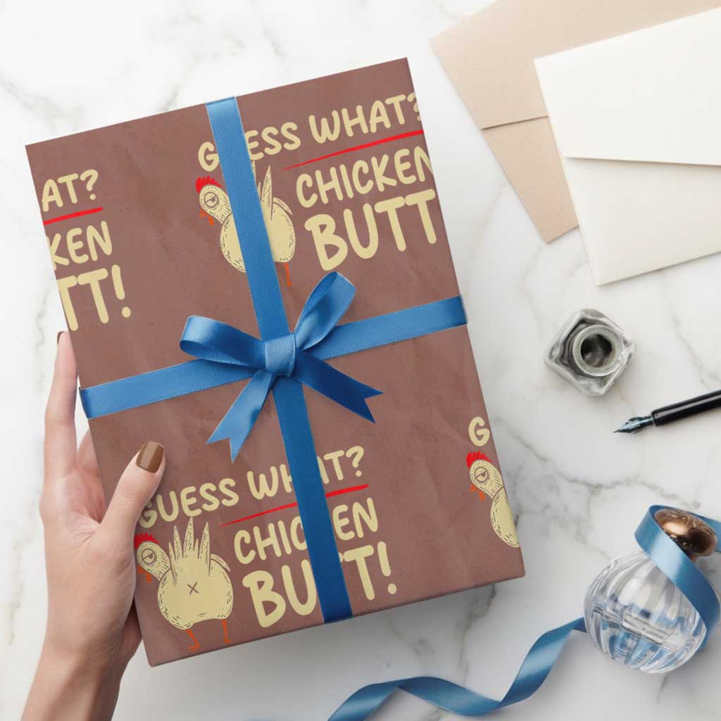 Guess What Chicken Butt Wrapping Paper Roll Funny Chicken Farmer Farming TS10 Mocha Print Your Wear