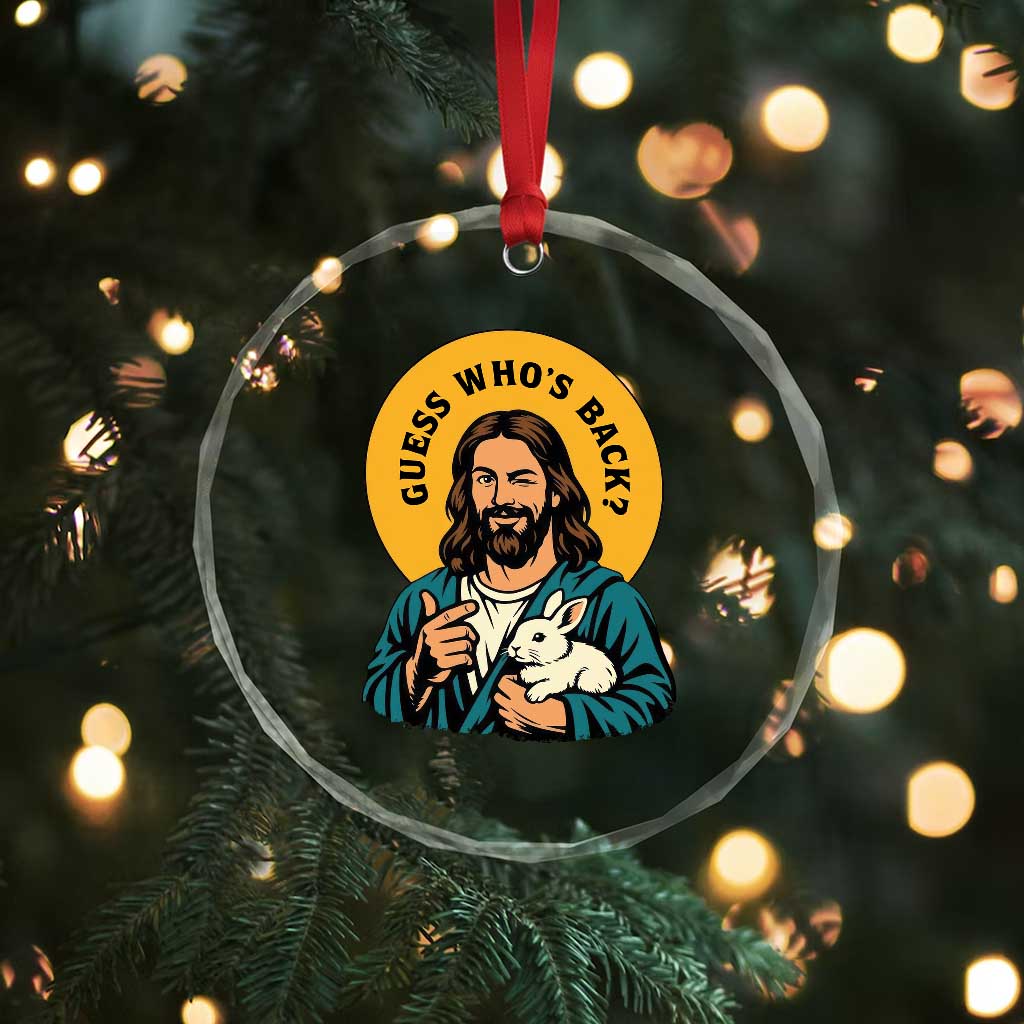 Guess Who is Back Funny Christian Easter Crystal Glass Ornament Winking Jesus with Lamb Cute Resurrection Humor Gift TS02 Print Your Wear