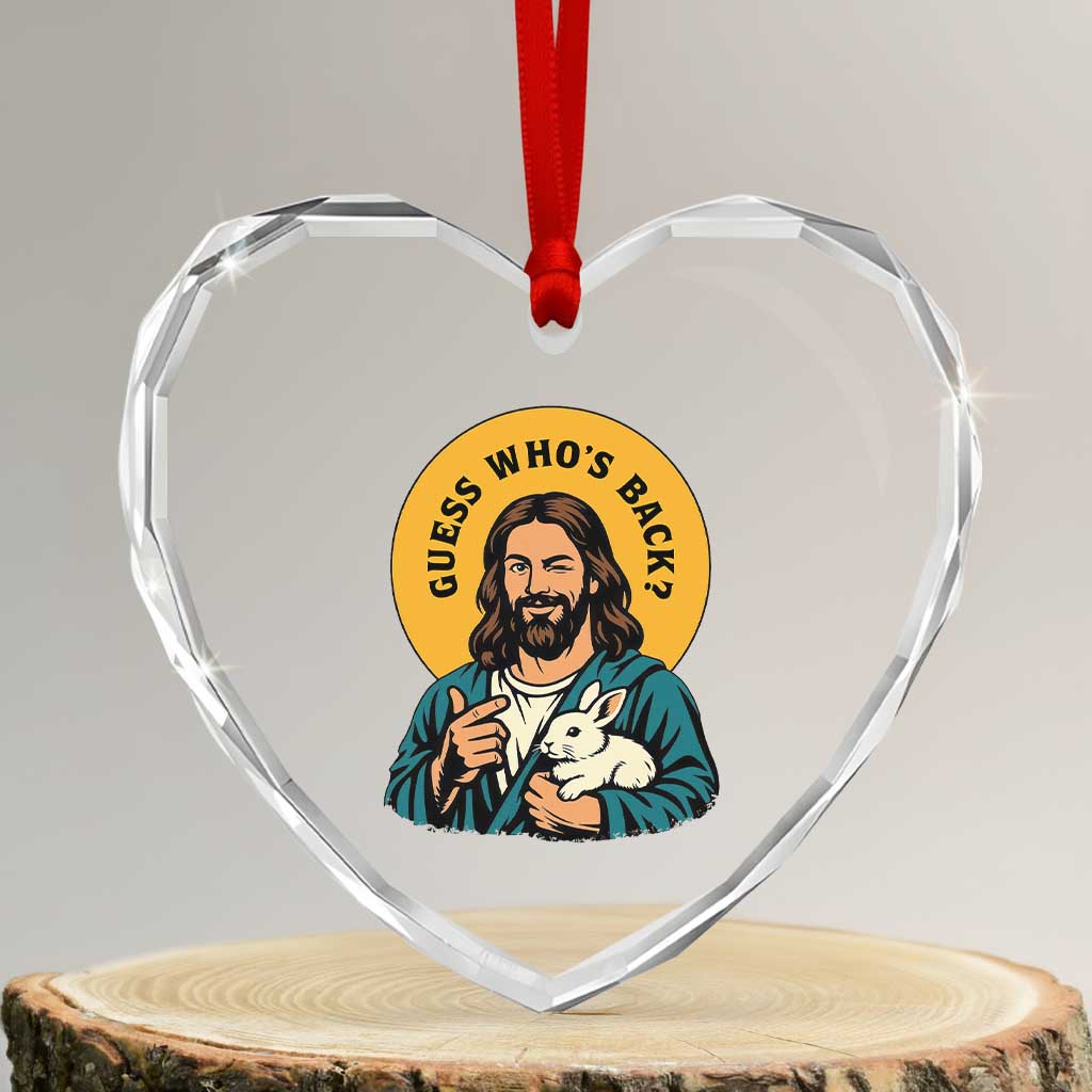 Guess Who is Back Funny Christian Easter Heart Crystal Glass Ornament Winking Jesus with Lamb Cute Resurrection Humor Gift TS02 Transparent Glass 3'' Heart Print Your Wear