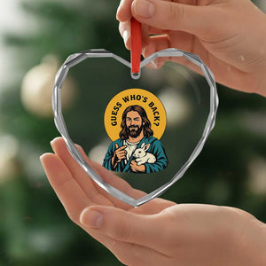 Guess Who is Back Funny Christian Easter Heart Crystal Glass Ornament Winking Jesus with Lamb Cute Resurrection Humor Gift TS02 Print Your Wear