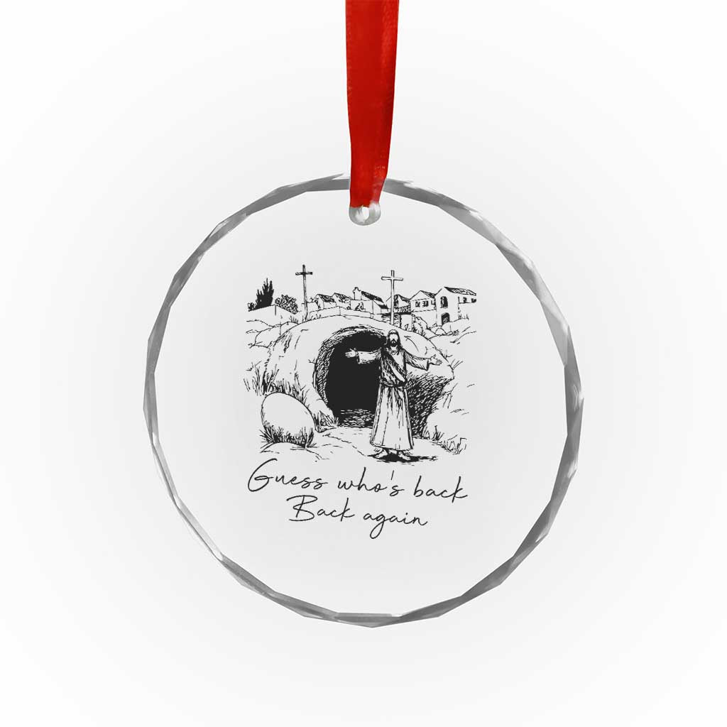Guess Who's Back Back Again Crystal Glass Ornament Funny Easter Jesus Christian TS14 Print Your Wear