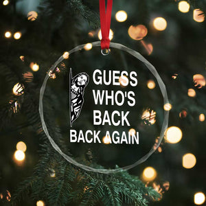 Guess Who's Back Back Again Crystal Glass Ornament Funny Easter Jesus Meme TS14 Print Your Wear