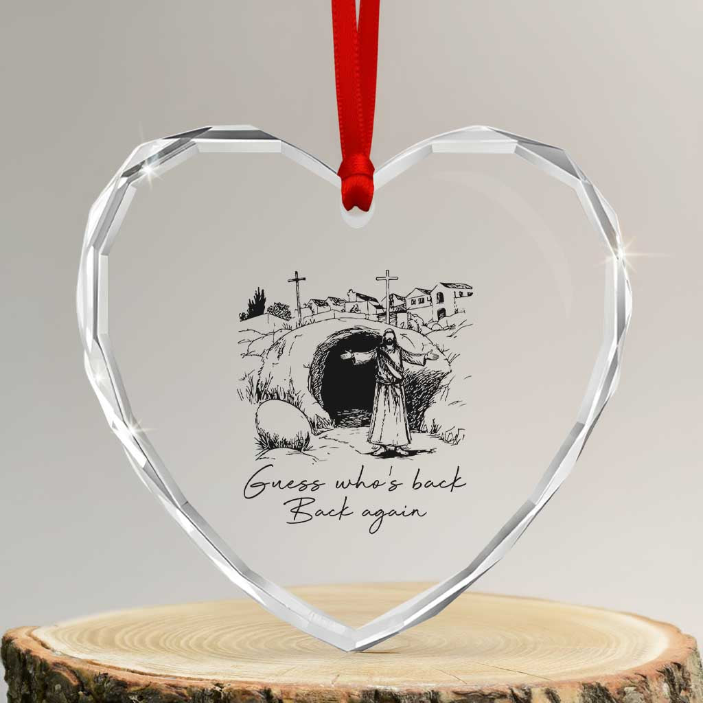 Guess Who's Back Back Again Heart Crystal Glass Ornament Funny Easter Jesus Christian TS14 Transparent Glass 3'' Heart Print Your Wear